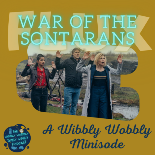 Flux: War of the Sontarans (A Wibbly Wobbly Minisode!)