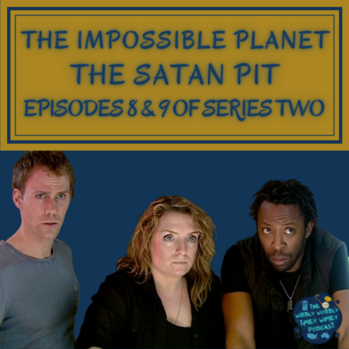 The Impossible Planet and The Satan Pit